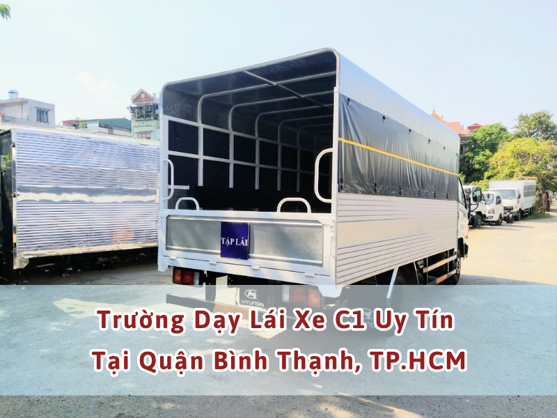 Nơi Nào Dạy Lái Xe C1 Uy Tín Tại Quận Bình Thạnh, TP.HCM 5