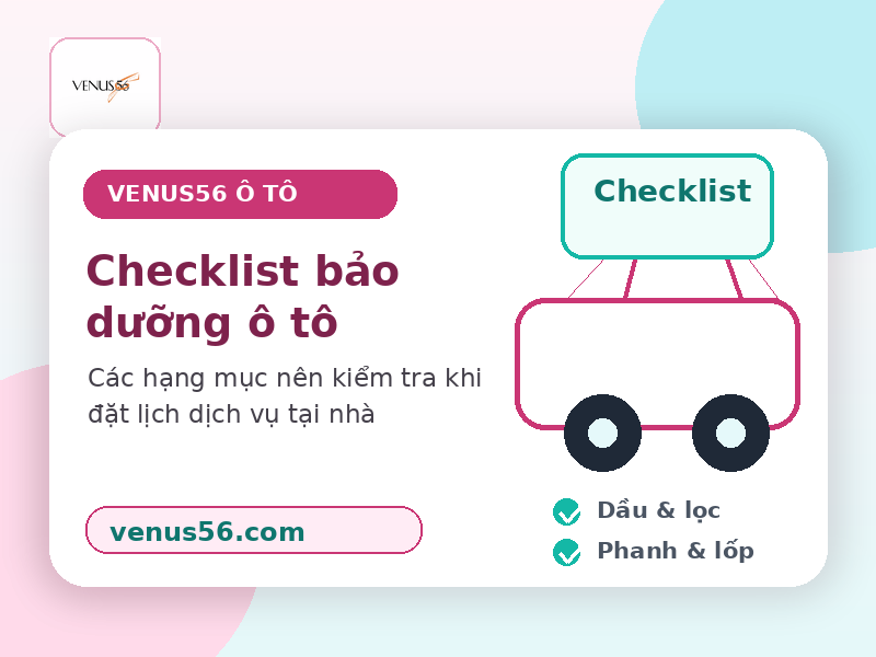 Checklist bảo dưỡng ô tô tại nhà phường Hòa Bình