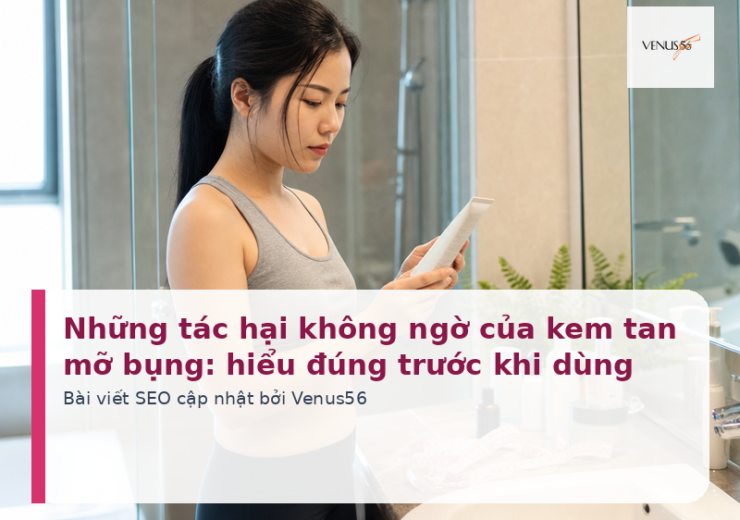 Những tác hại không ngờ của kem tan mỡ bụng: hiểu đúng trước khi dùng