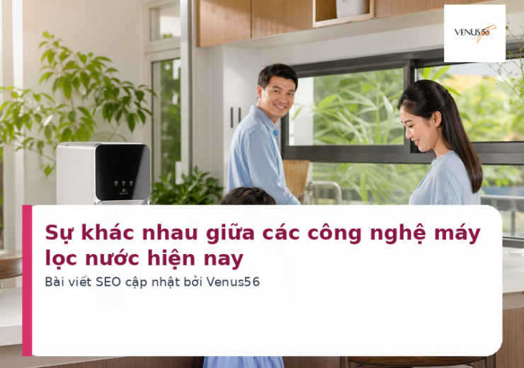 Sự khác nhau giữa các công nghệ máy lọc nước hiện nay