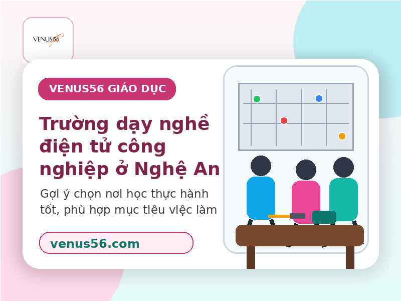 Ảnh đại diện bài viết trường dạy nghề điện tử công nghiệp ở Nghệ An