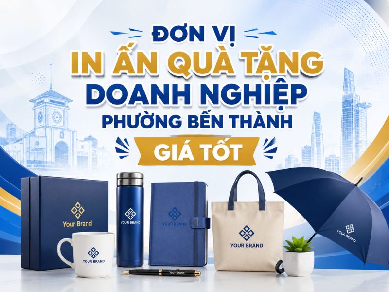 Địa chỉ in ấn quà tặng doanh nghiệp tại phường Bến Thành 8 địa chỉ in ấn quà tặng doanh nghiệp phường bến thành